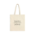 Canvas Tote Bag — “Imperfect, trying to love perfectly.” Inspirational Quote Tote