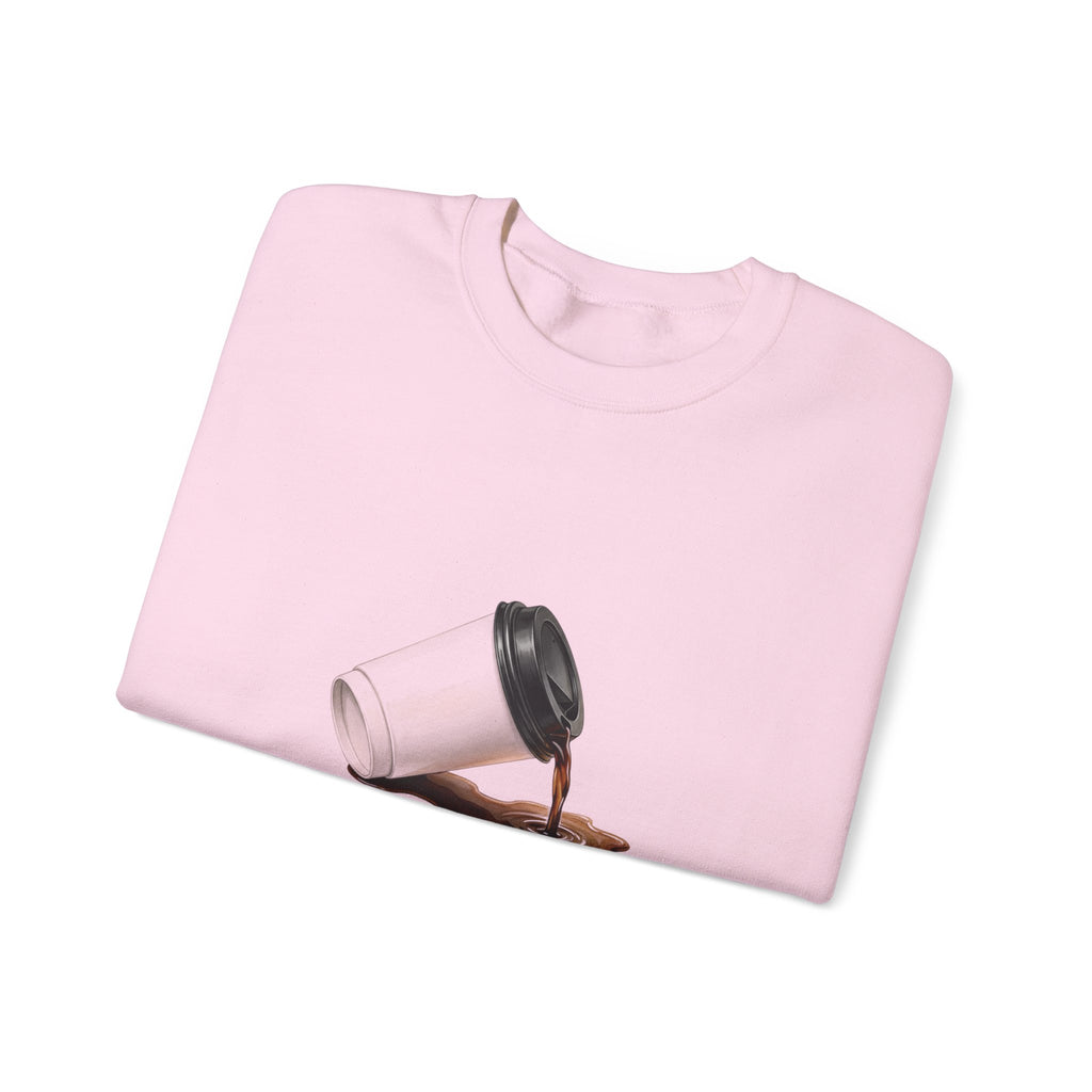 Crewneck Sweatshirt — "My Focus, Spilled." Coffee Spill Graphic