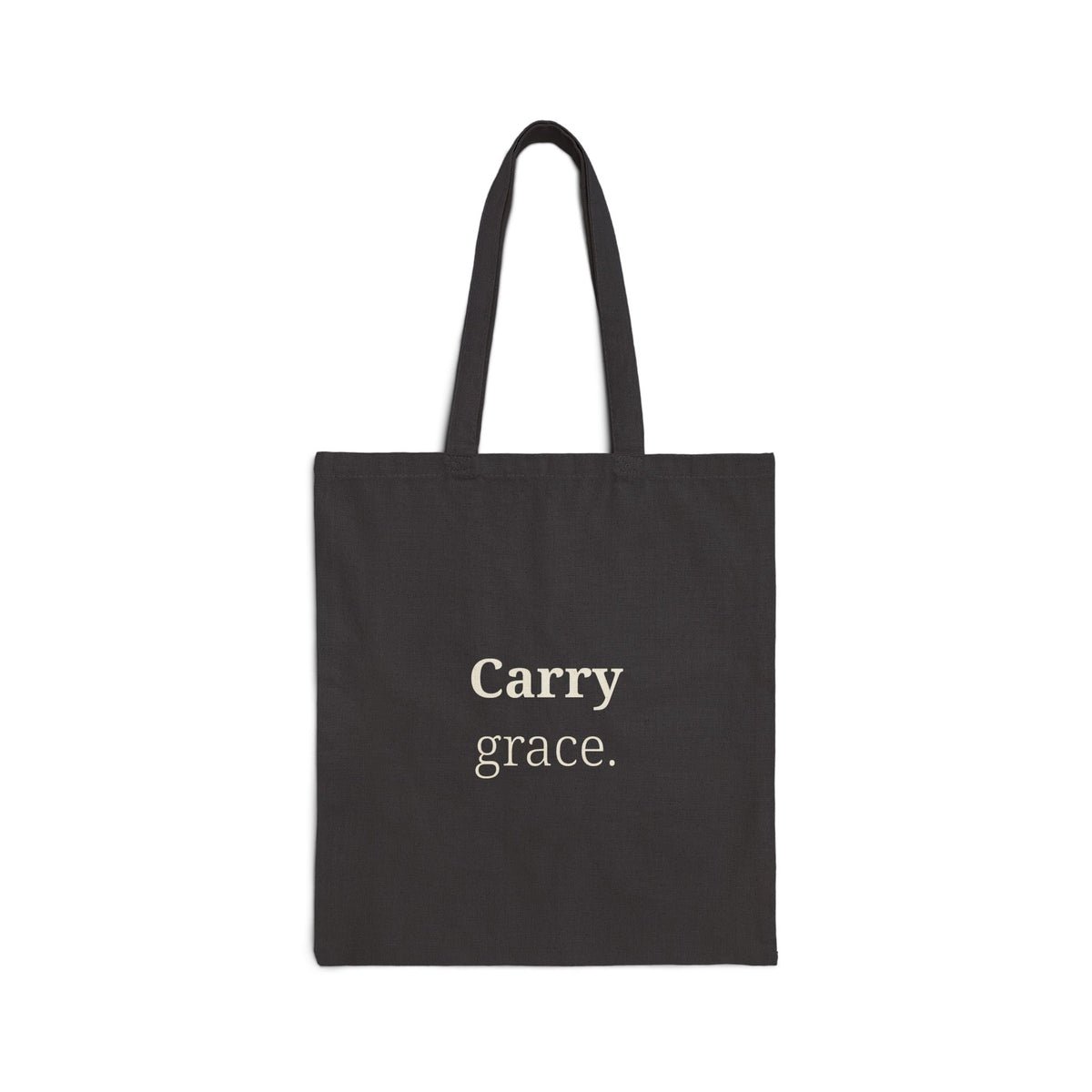 Tote Bag — "Carry Grace." Minimalist Canvas Tote for Everyday Errands & Gifts