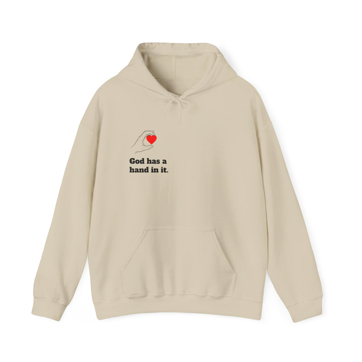 Hoodie — "God Has a Hand In It" Heart & Hand Graphic