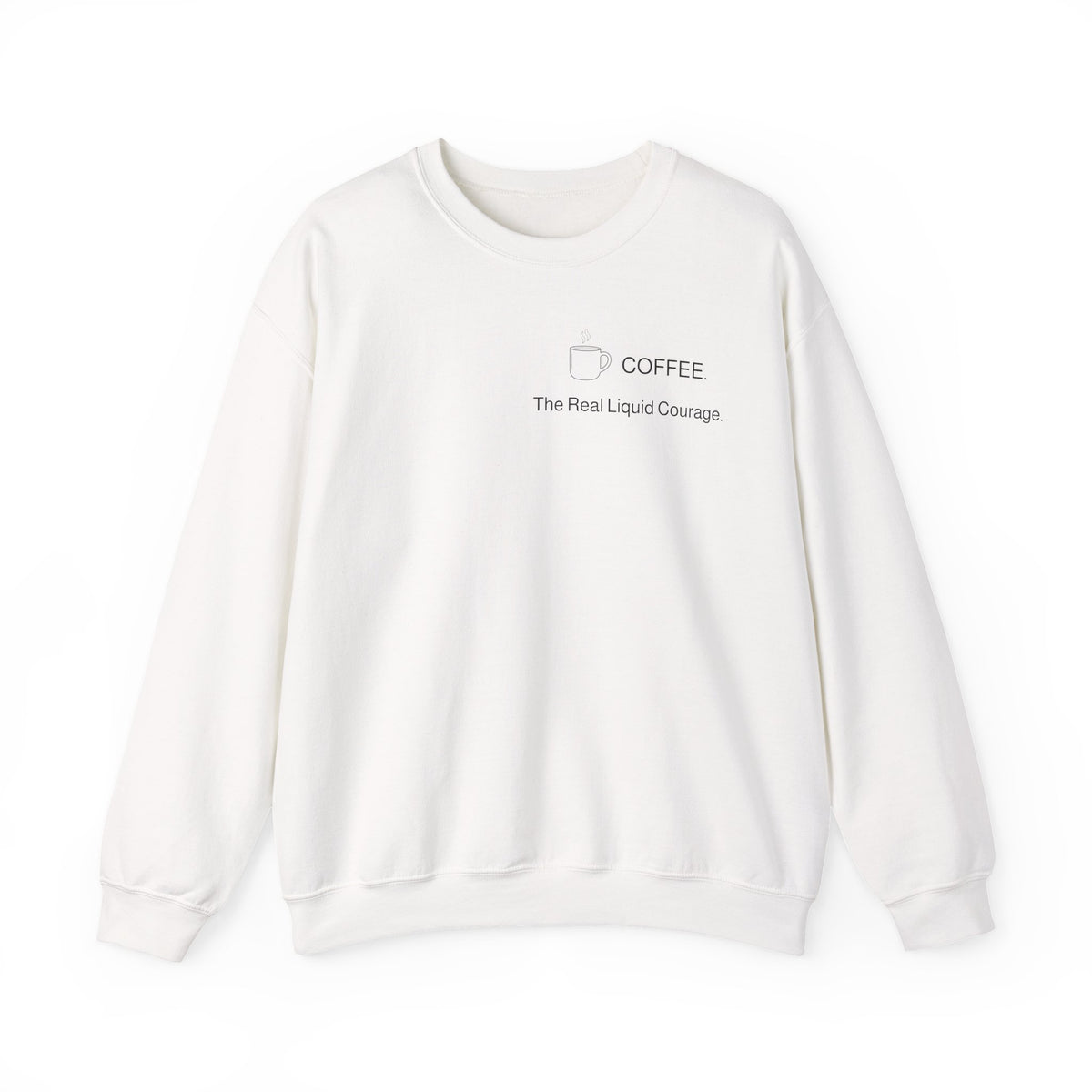Coffee Crewneck Sweatshirt — “Coffee: The Real Liquid Courage” Minimal Sweatshirt