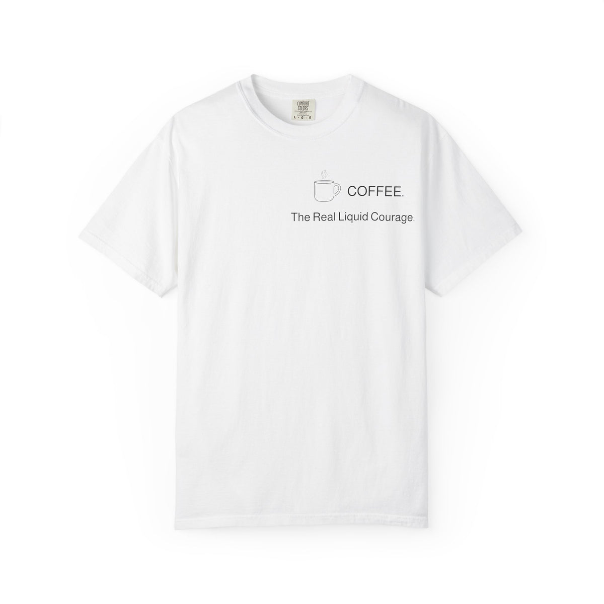Coffee T-Shirt — “COFFEE: The Real Liquid Courage” Minimalist Tee