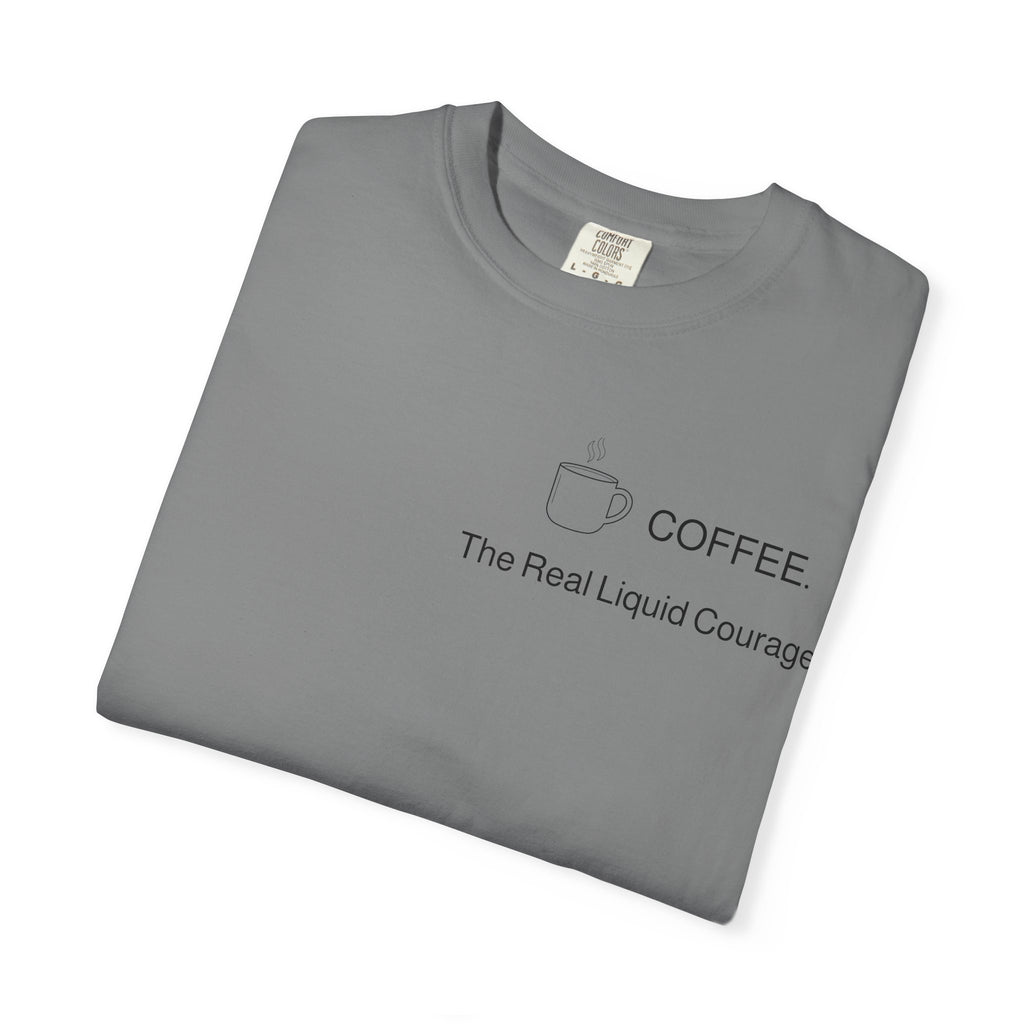 Coffee T-Shirt — “COFFEE: The Real Liquid Courage” Minimalist Tee