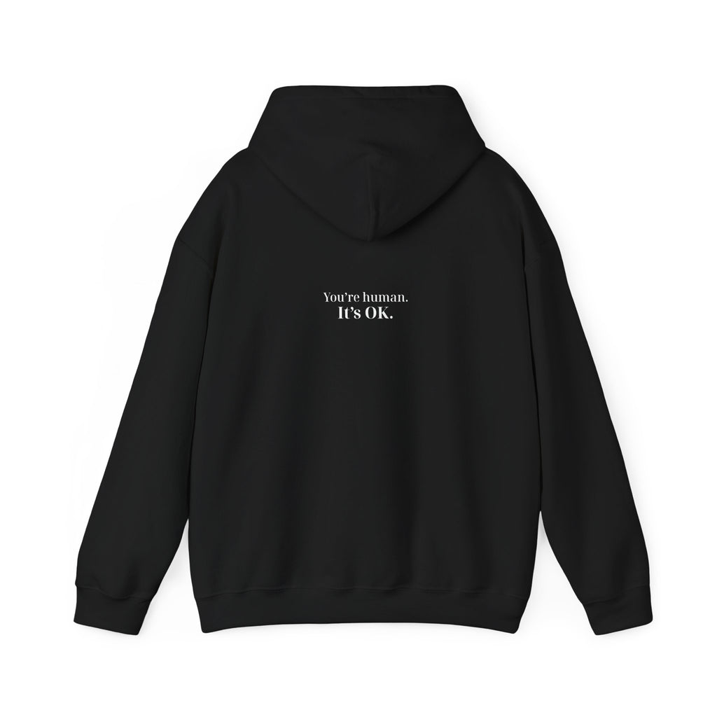 You're Human. It's OK. Affirmation Hoodie