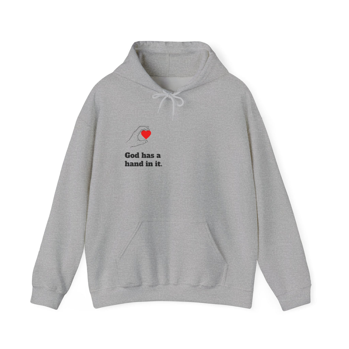 Hoodie — "God Has a Hand In It" Heart & Hand Graphic