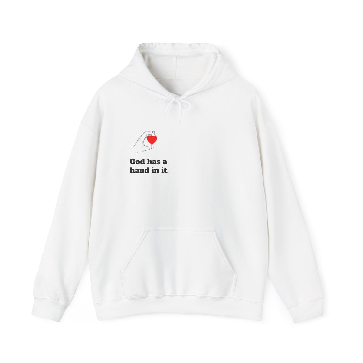 Hoodie — "God Has a Hand In It" Heart & Hand Graphic