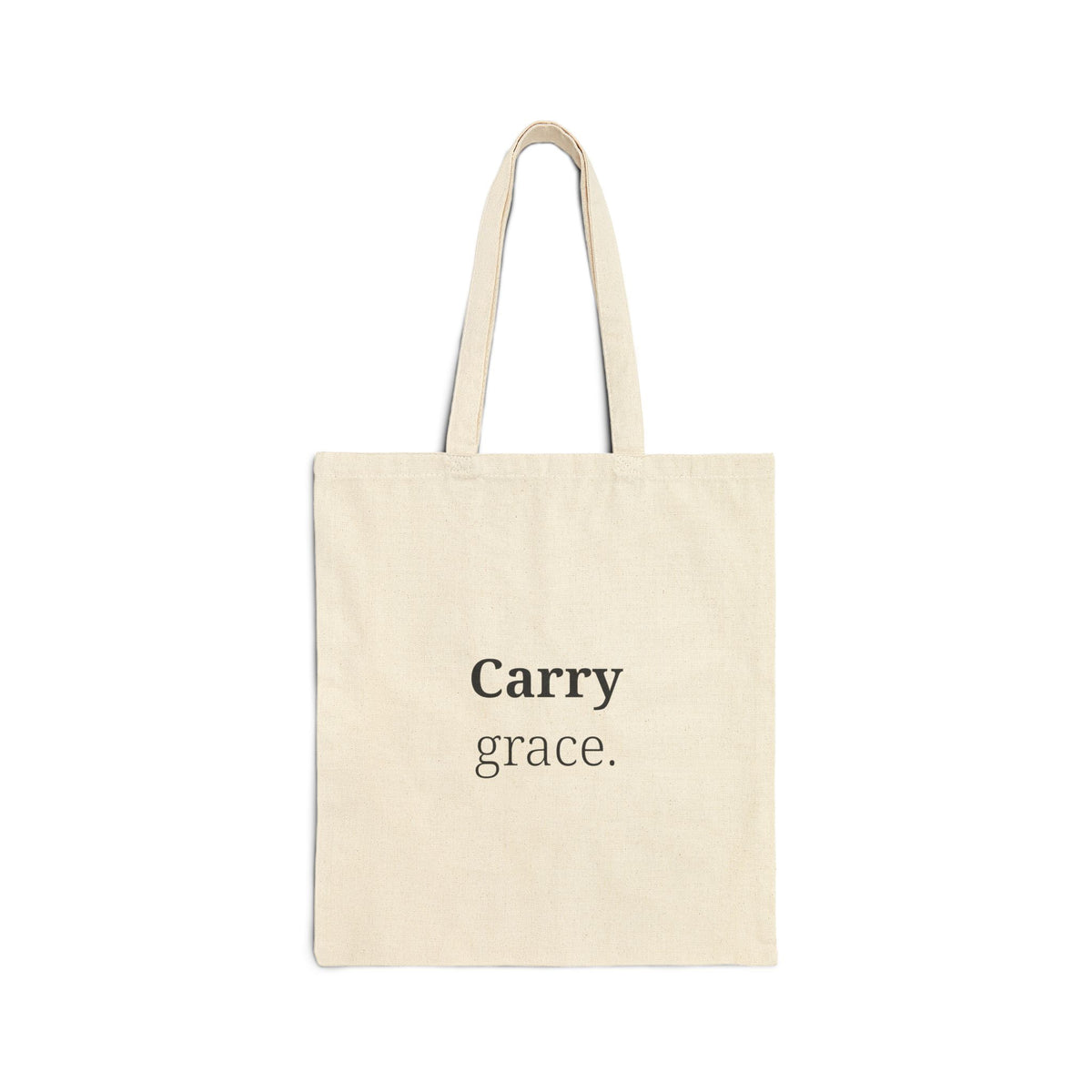 Tote Bag — "Carry Grace." Minimalist Canvas Tote for Everyday Errands & Gifts