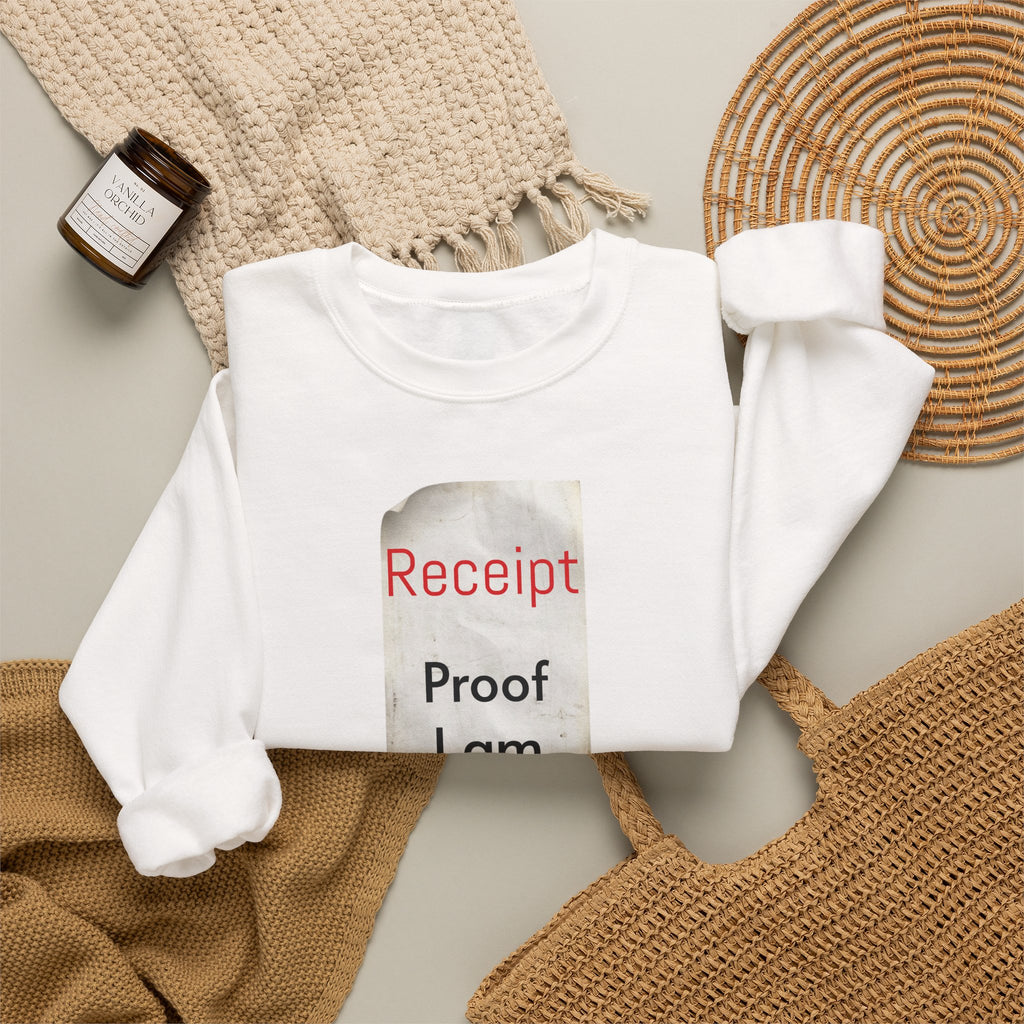 Crewneck Sweatshirt - "Receipt: Proof I Am Worth It" Inspirational Graphic